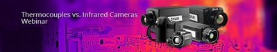Comparing the Capabilities of Thermocouples & Infrared Cameras